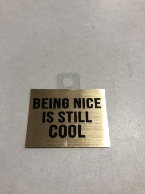 Being Nice Is Still Cool Sticker