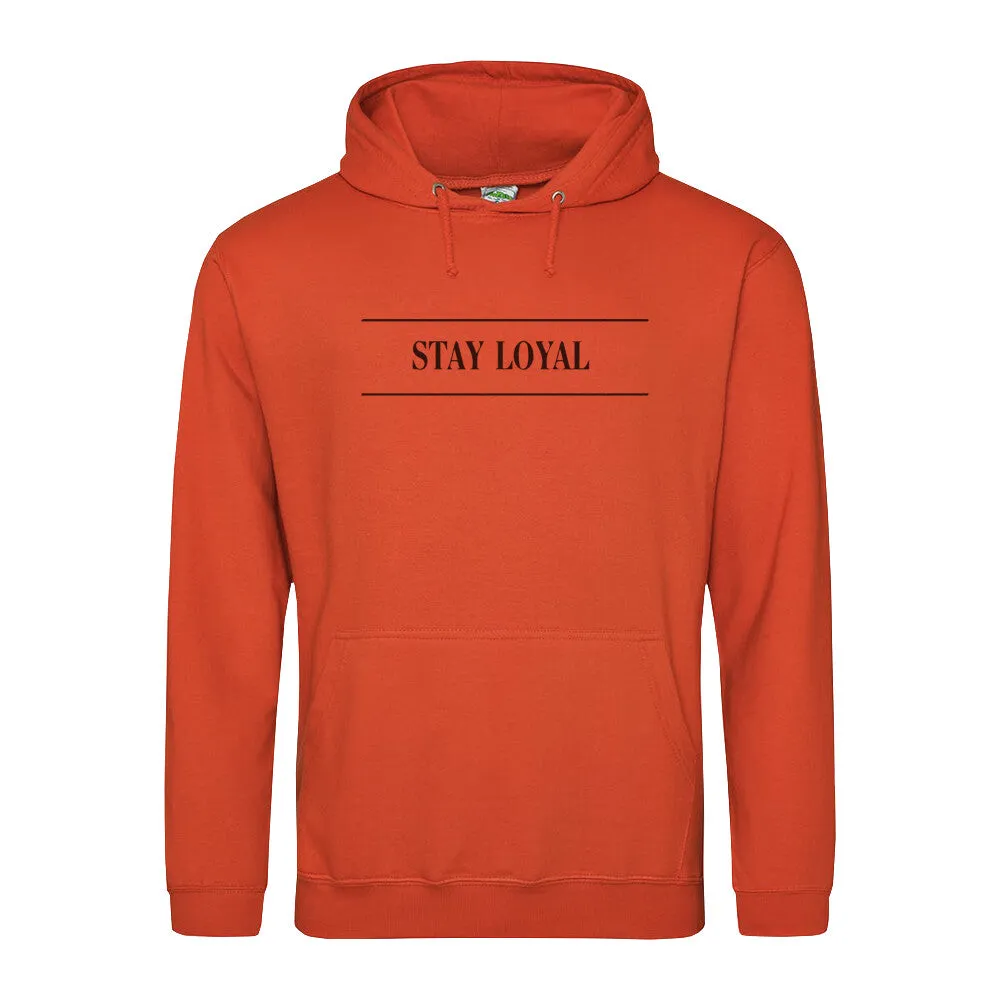 Hoodie STAY LOYAL Unisex