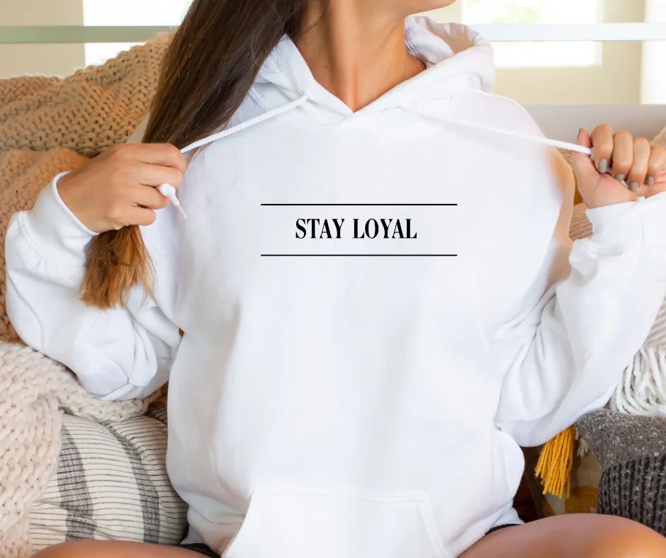 Hoodie STAY LOYAL Unisex