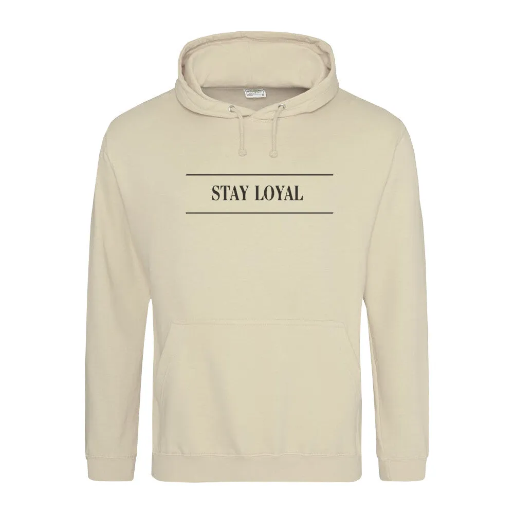 Hoodie STAY LOYAL Unisex