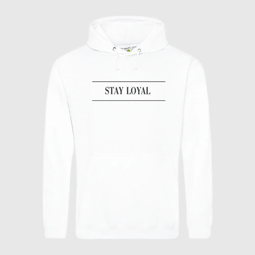 Hoodie STAY LOYAL Unisex