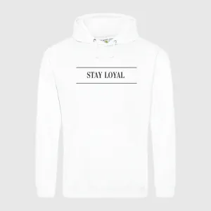 Hoodie STAY LOYAL Unisex