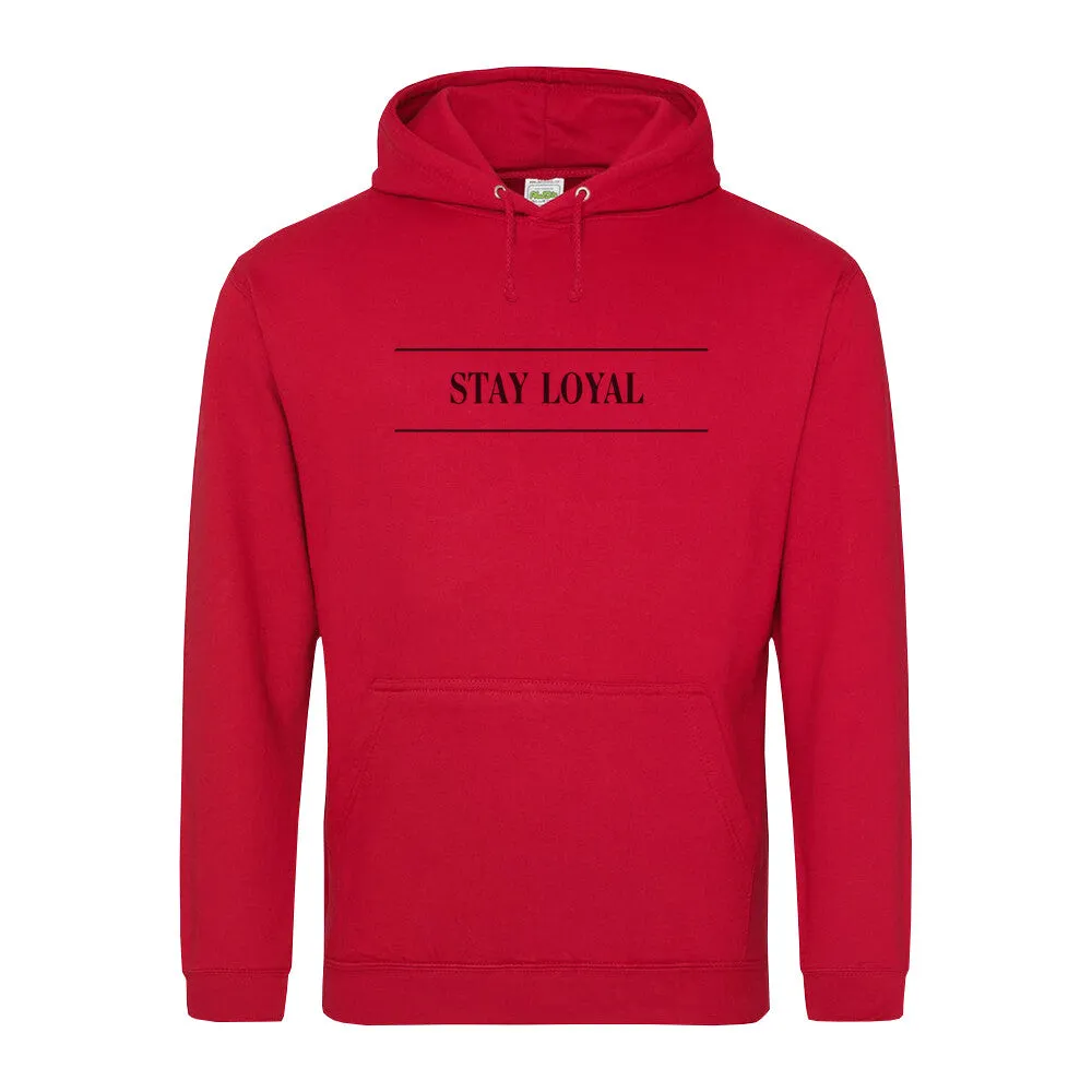 Hoodie STAY LOYAL Unisex