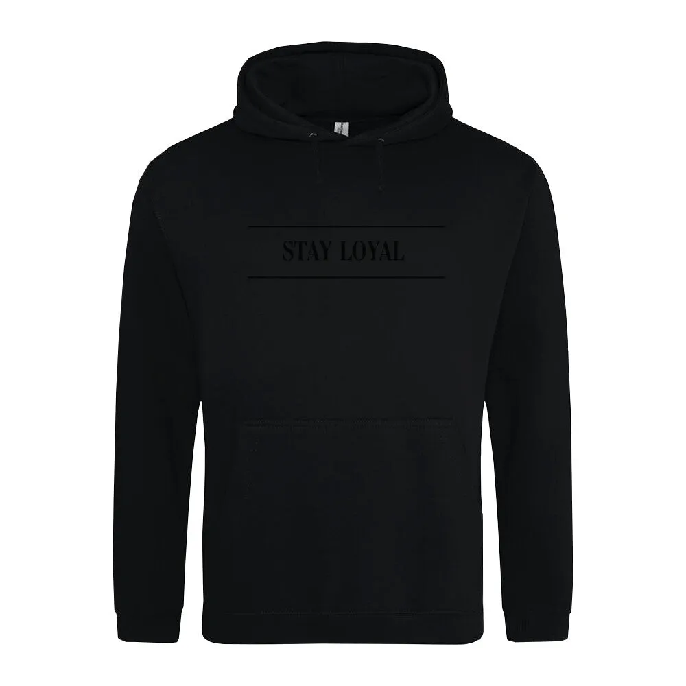 Hoodie STAY LOYAL Unisex